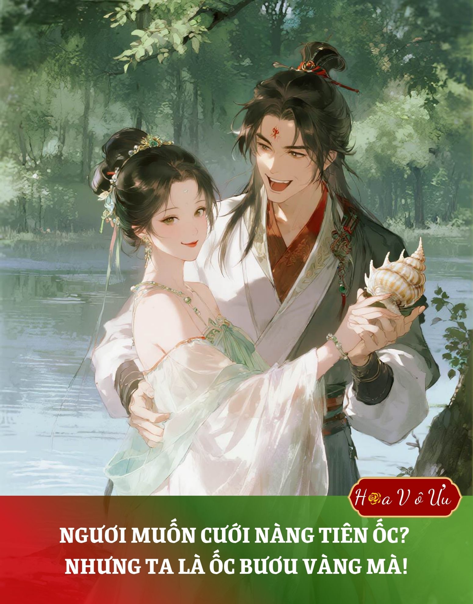 NGƯƠI MUỐN CƯỚI NÀNG TIÊN ỐC? NHƯNG TA LÀ ỐC BƯƠU VÀNG MÀ!