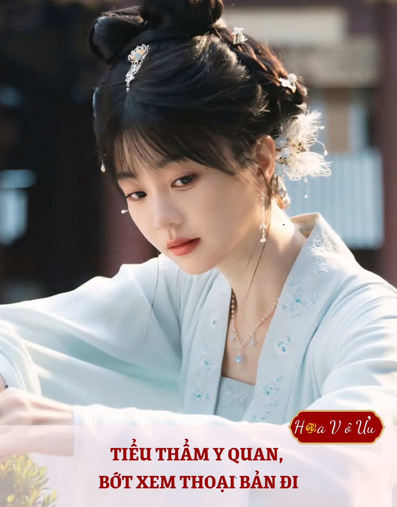 TIỂU THẨM Y QUAN, BỚT XEM THOẠI BẢN ĐI