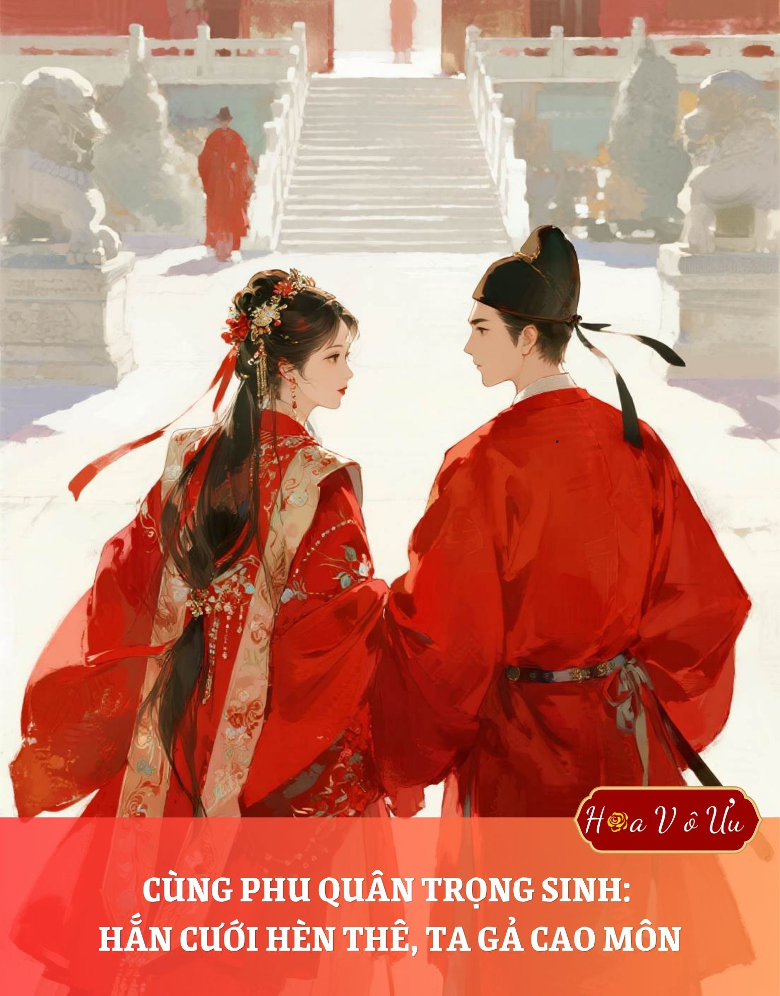 CÙNG PHU QUÂN TRỌNG SINH: HẮN CƯỚI HÈN THÊ, TA GẢ CAO MÔN