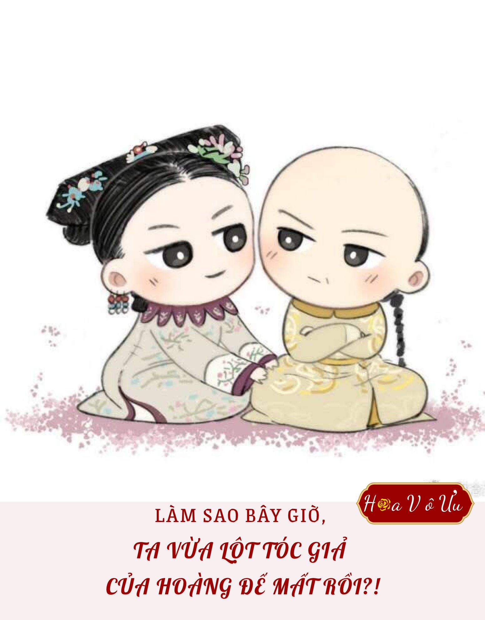 LÀM SAO BÂY GIỜ, TA VỪA LỘT TÓC GIẢ CỦA HOÀNG ĐẾ MẤT RỒI?!